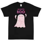You're My Boo! T-Shirt
